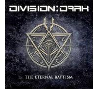 DIVISION:DARK - THE ETERNAL BAPTISM