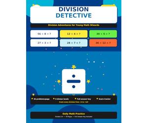 **Division Detective: Division Adventures for Young Math Wizards - Daily Practice Workbook for Kids Ages 7-9, Grades 2-4 (Math Wizards Series, Vol. ... Page | Timed Drills, Answer Key & Achievement