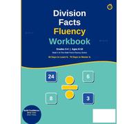 Division Facts Fluency Workbook: 30 Days to Learn it. 70 Days to Master it. (The Math Facts Fluency Series)