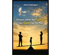 Division Within the Family: but God Can Fix That (Second Edition)