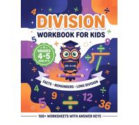 Division Workbook for Kids: Division Facts, Remainders & Long Division | Grades 4-5, Ages 9-11 | 100+ Worksheets with Answer Keys