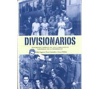 Divisionarios: Testimonio Grafico de Los Combatientes Espanoles de La Wehrmacht