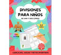 Divisiones para niños de una y dos cifras: Repasa y aprende a dividir paso a paso, para niños de 8 a 10 años. Cuaderno con retos, ejercicios y juegos de matemáticas