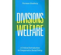 Divisions of Welfare: A Critical Introduction to Comparative Social Policy