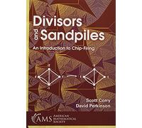 Divisors and Sandpiles: An Introduction to Chip-Firing (Monograph Books)