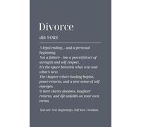 Divorce Definition Notebook: A Lined Pages for Reflection and New Beginnings: A Lined 8" x 5" Journal with 120 Pages for Women, Friends, or Anyone Navigating Life After Divorce