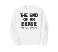 Divorce Gift for Women Funny End of an Error Sweatshirt