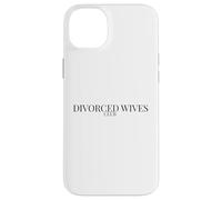 Divorce Humor for Empowered Women - Divorced Wives Club Case for iPhone 14 Plus