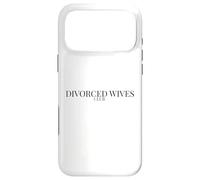 Divorce Humor for Empowered Women - Divorced Wives Club Case for iPhone 17 Pro Max