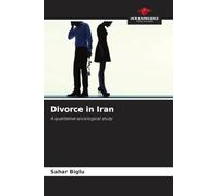 Divorce in Iran: A qualitative sociological study