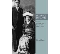 Divorce in Japan: Family, Gender, and the State, 1600-2000 (Studies of the Weatherhead East Asian Institute, Columbia University)