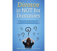 Divorce is Not for Dummies: How to Cover Your Assets