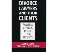 Sarat - Divorce Lawyers and Their Clients Power and Meaning in the Le - P555z