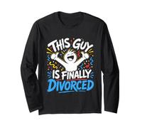Divorce Party Cool Ex Man Finally Divorced Men Long Sleeve T-Shirt