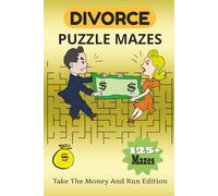 Divorce Puzzle Mazes: Take The Money And Run Edition