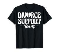 Divorce Support Team Divorcee Men Women Divorce Party Gifts T-Shirt