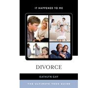 Divorce: The Ultimate Teen Guide (It Happened to Me): 41