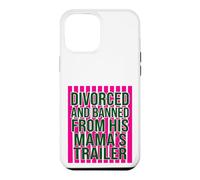 Divorced and Banned From His Mamas Trailer Funny Divorce Case for iPhone 12 Pro Max