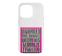 Divorced and Banned From His Mamas Trailer Funny Divorce Case for iPhone 13 Pro