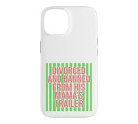 Divorced and Banned From His Mamas Trailer Funny Divorce Case for iPhone 14