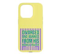 Divorced and Banned From His Mamas Trailer Funny Divorce Case for iPhone 15 Pro