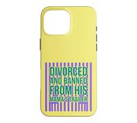 Divorced and Banned From His Mamas Trailer Funny Divorce Case for iPhone 16 Pro Max