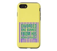 Divorced and Banned From His Mamas Trailer Funny Divorce Case for iPhone SE (2020) / 7/8