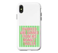 Divorced and Banned From His Mamas Trailer Funny Divorce Case for iPhone X/XS