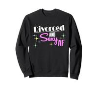 Divorced And Sexy a Funny Divorcee and Divorced Women Shirt Sweatshirt