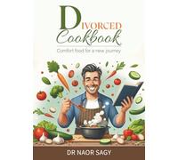 Divorced Cookbook: Comfort food for a new journey