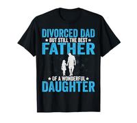 Divorced Dad but Still The Best Father - Divorce Party Dad T-Shirt