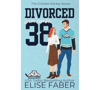 Divorced from Number Thirty-Eight: 2 (Grizzlies Hockey)