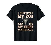 Divorced I Survived My 20s and First Marriage Single T-Shirt