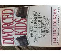 Divorced Kids: What You Need to Know to Help Kids Survive a Divorce
