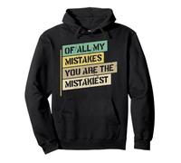 Divorced Of All My Mistakes You Are The Mistakiest Divorce Pullover Hoodie