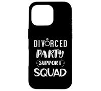Divorced Party Support Squad Celebration Happily Divorced Case for iPhone 16 Pro