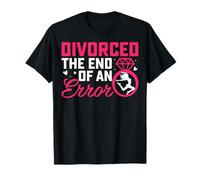 Divorced The End of an Error - Funny Divorce Party Gifts T-Shirt