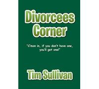 Divorcees Corner: "C'mon in, if you don't have one, you'll get one!