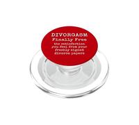 Divorgasm Finally Free Freshly Signed Divorce Papers PopSockets PopGrip for MagSafe
