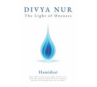 Divya Nur: The Light of Oneness