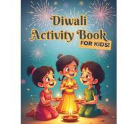 Diwali Activity Book: 50 Deepavali stories, puzzles, coloring, and games. (Indian Festival Activity Books)