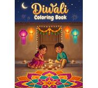 Diwali Coloring Book: For Kids Ages 4-8: 40 Big and Easy Rangoli, Diya, Kite and Lantern Pages with the Story of Rama and Sita