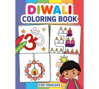 Diwali Coloring Book For Toddlers: A Fun and Easy Diwali Books for Kids To Celebrate Hindu Festival | Perfect Gifts Ideas for Children