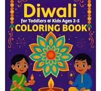 Diwali Coloring Book for Toddlers and Kids Ages 2-5: 35 Easy and Adorable Diwali Coloring Sheets Featuring Kids Prayer, Rangoli, Lamps, and Festive Celebrations.