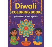 Diwali Coloring Book for Toddlers and Kids Ages 2-5: 35 Easy and Adorable Diwali Coloring Sheets Featuring Kids Prayer, Rangoli, Lamps, and Festive Celebrations.