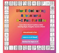 Diwali Colouring Book for Kids: A-Z Festival of Lights Adventure: Learn About Diwali Traditions, Diyas, Rangoli, Sweets & More | Educational & Fun Activity Book for Ages 3-12