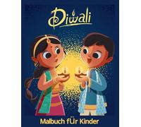 Diwali-Malbuch für Kinder und Erwachsene: Lustige Lichterfest-Seiten mit der Göttin Lakshmi, Diyas, Rangoli und Lotus-Motiven zum Entspannen und Feiern