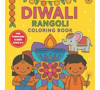 Diwali Rangoli Coloring Book For Toddlers & Kids Ages 2-5: Fun Diyas, Patterns, and Festival of Lights Designs to Color.