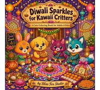 Diwali Sparkles for Kawaii Critters: A Cute Coloring Book for Adults & Kids