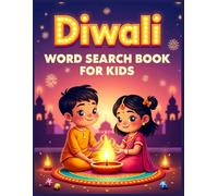 Diwali Word Search for Kids: 100 Fun Puzzles to Celebrate the Festival of Lights: Learn About Diwali Traditions, Words, and Culture with Engaging ... for Kids Ages 6-12 | Large Print 8.5” x 11”